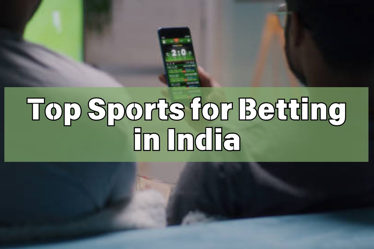 Top Sports for Betting in India