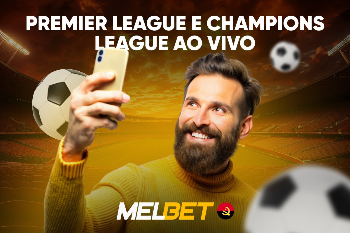 Premier League e Champions League ao Vivo